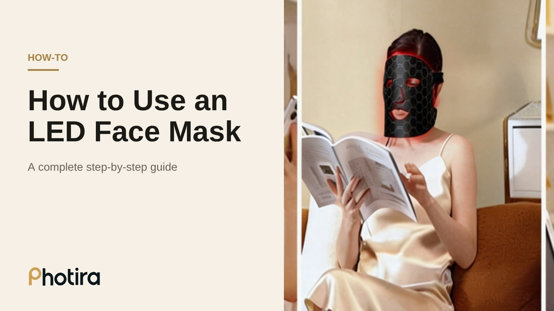 How to use an LED face mask step by step
