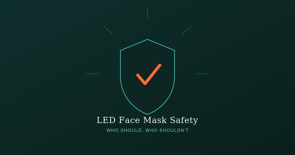 LED face mask safety, who should and should not use one